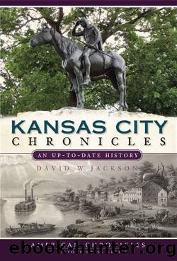 Kansas City Chronicles by David W. Jackson