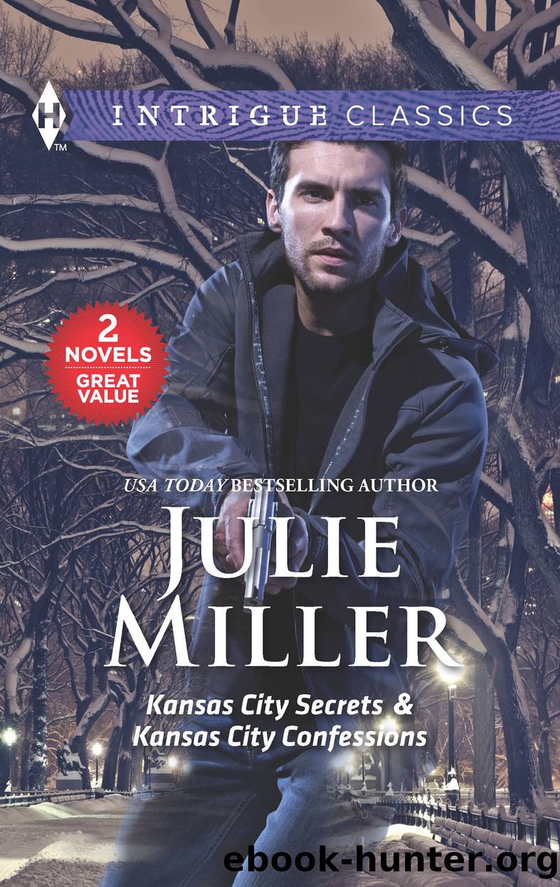 Kansas City Secrets ; Kansas City Confessions by Julie Miller