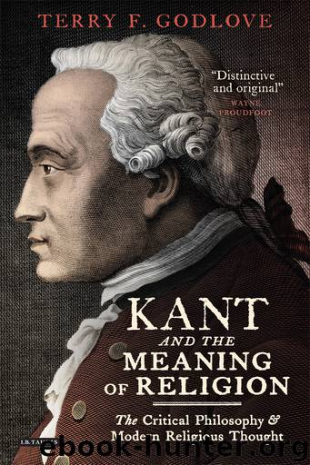 Kant and the Meaning of Religion by Godlove Terry
