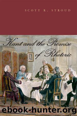 Kant and the Promise of Rhetoric by Scott R. Stroud