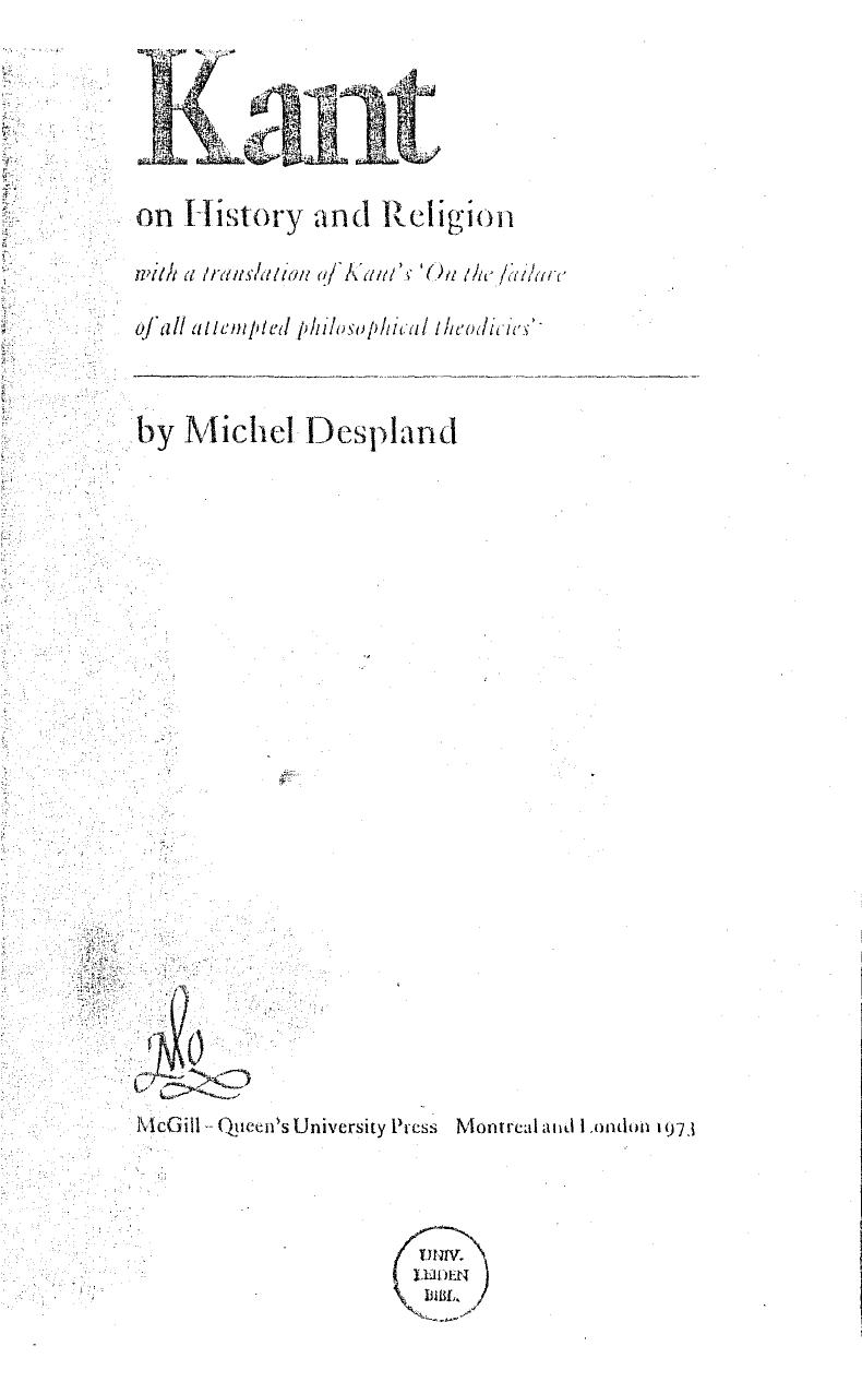 Kant on History and Religion with a trans. of Kant's On the Failure of all Attempted Philosophical Theodicies (1973) by M. Despland