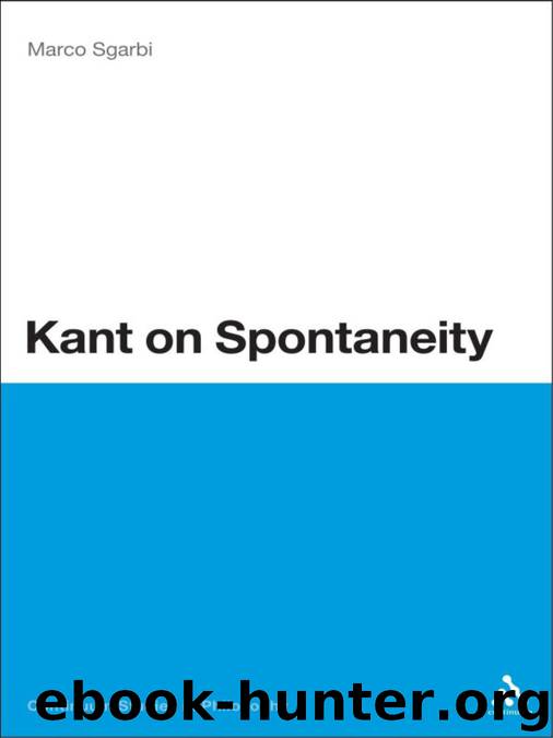 Kant on Spontaneity by Sgarbi Marco.;