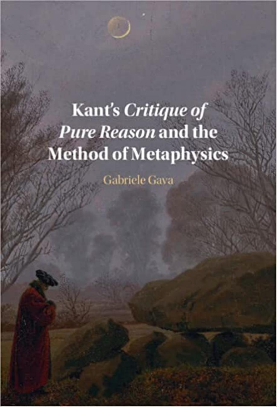 Kant's Critique of Pure Reason and the Method of Metaphysics by Gabriele Gava