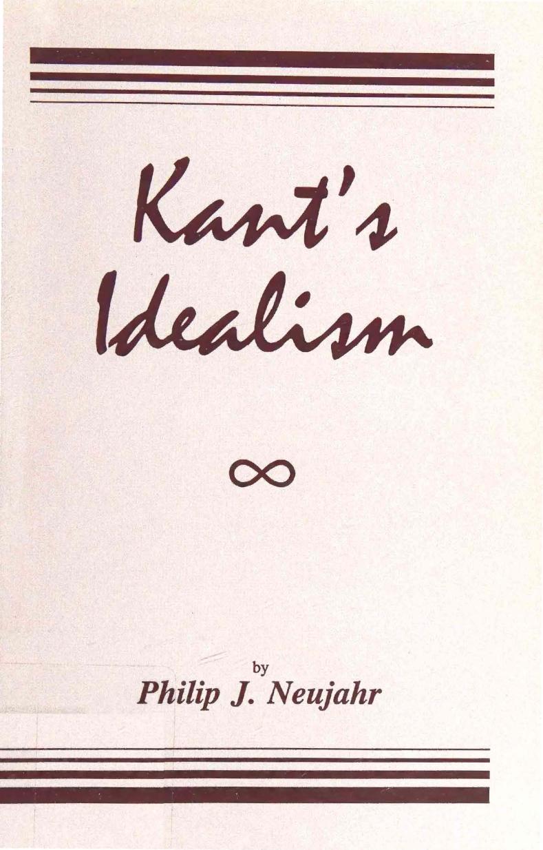 Kant's Idealism by Philip J. Neujahr