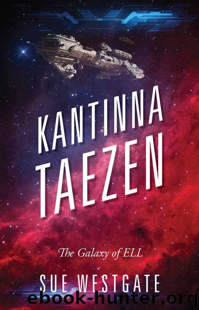 Kantinna Taezen: The Galaxy of ELL by Sue Westgate