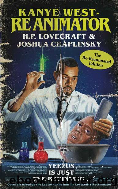 Kanye West Reanimator by Joshua Chaplinsky & H P Lovecraft