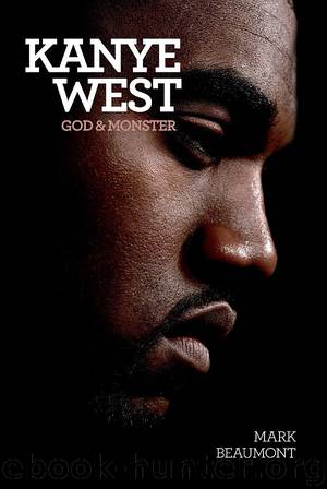 Kanye West: God & Monster by Mark Beaumont