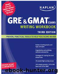 Kaplan GRE ® GMAT Exams Writing Workbook by Kaplan