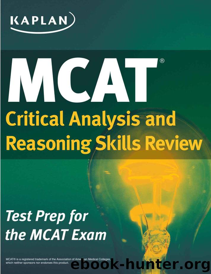 Kaplan MCAT Critical Analysis and Reasoning Skills Review: Created for MCAT 2015 (Kaplan Test Prep) by Kaplan