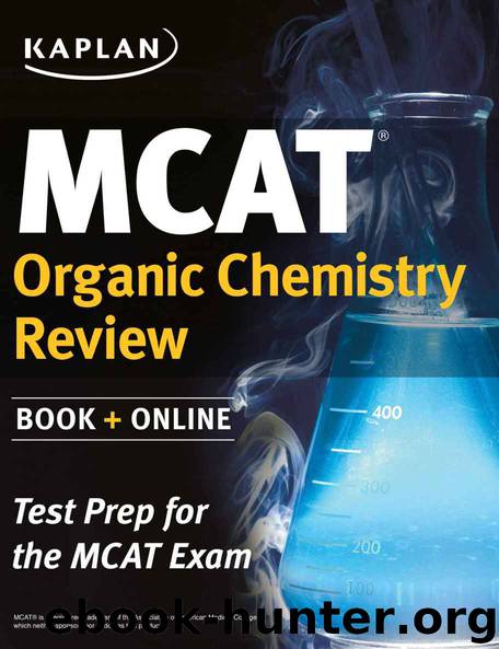 Kaplan MCAT Organic Chemistry Review: Created for MCAT 2015 (Kaplan Test Prep) by Kaplan