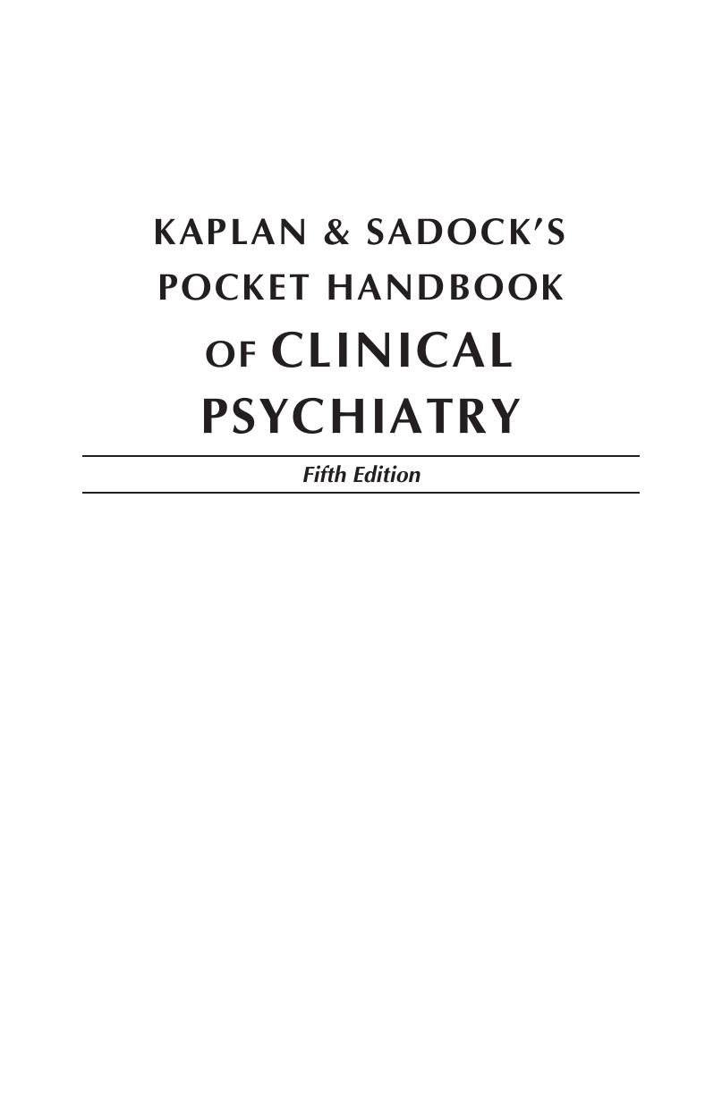 Kaplan and Sadockâs Pocket Handbook of Clinical Psychiatry by Benjamin J. Sadock Virginia A. Sadock