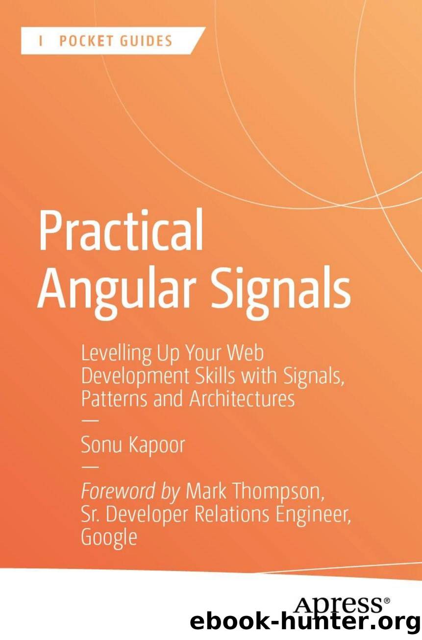 Kapoor S. Practical Angular Signals. Levelling Up Your Web Development...2025 by Unknown