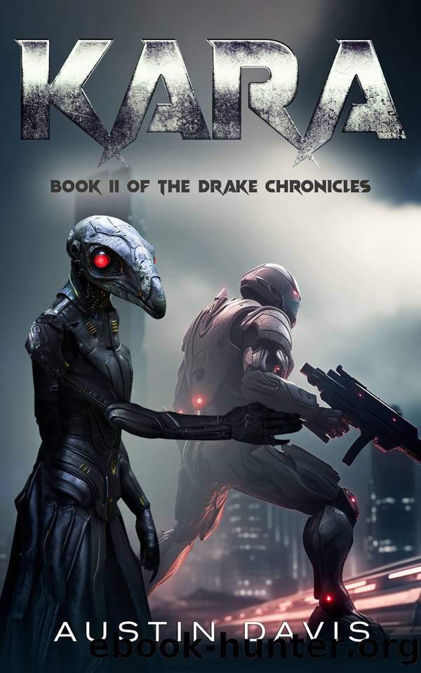 Kara: A Military Science Fiction Thriller (Book II of the Drake Chronicles) by Austin Davis