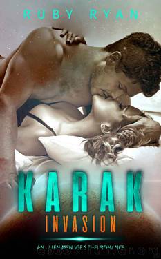 Karak Invasion: An Alien Menage Sci-Fi Romance (Alien Shapeshifters Book 3) by Ruby Ryan
