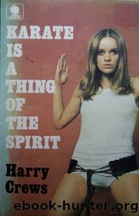 Karate Is a Thing of the Spirit by Harry Crews