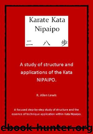 Karate Kata NIPAIPO by R. Allen. Lewis