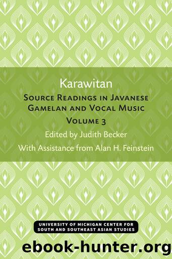 Karawitan: Source Readings in Javanese Gamelan and Vocal Music: Volume 3 by Judith Becker