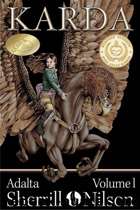Karda: Adalta Vol I: A Romantic Fantasy Adventure Series by Sherrill Nilson