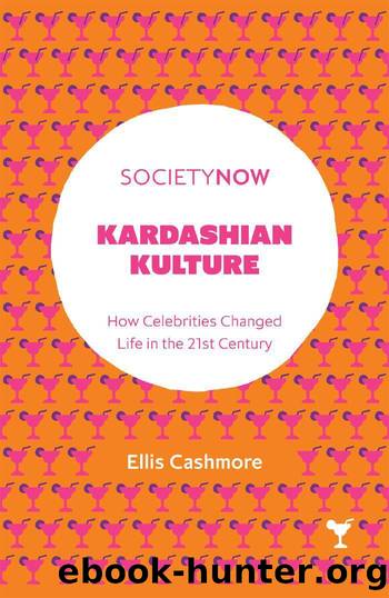 Kardashian Kulture by Ellis Cashmore