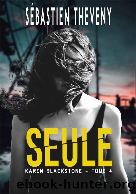 Karen Blackstone T4 : Seule by Sébastien Theveny