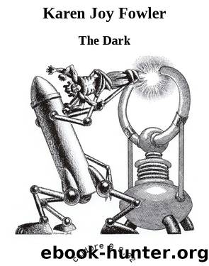 Karen Joy Fowler by The Dark