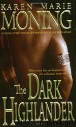 Karen Marie Moning by The Dark Highlander