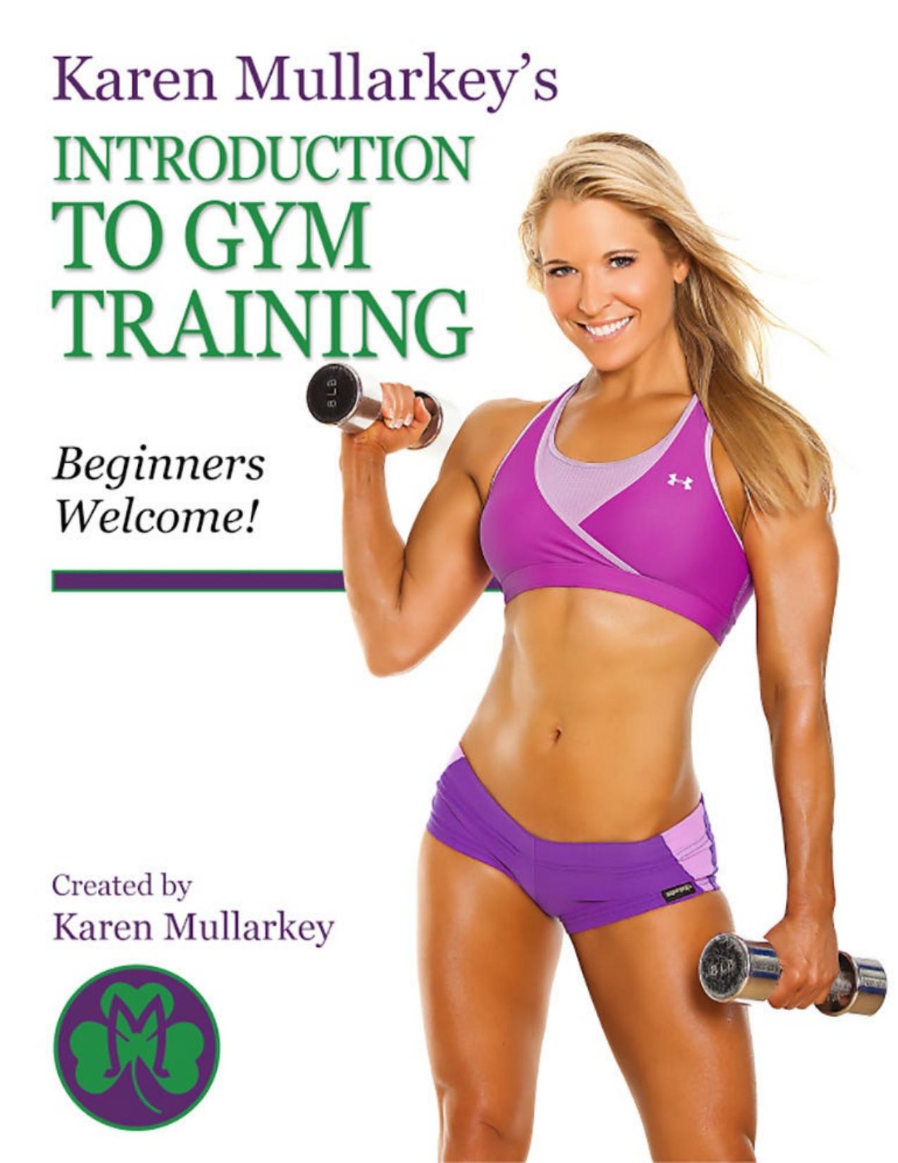Karen Mullarkey's Introduction to Gym Training: Beginners Welcome by Mullarkey Karen