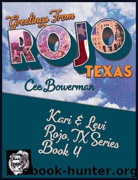 Kari & Levi: Rojo, TX Book 4 by Cee Bowerman