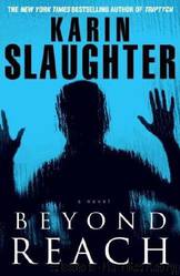 Karin Slaughter - Grant County 06 by Beyond Reach