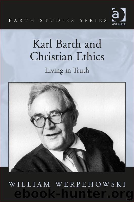 Karl Barth and Christian Ethics by Werpehowski William