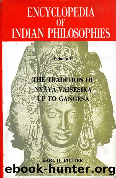 Karl H Potter - Encyclopedia of Indian Philosophies-Vol 2 by The Tradition of Nyaya Vaisesika Up to Gangesa (766p)