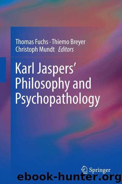 Karl Jaspers’ Philosophy and Psychopathology by Thomas Fuchs Thiemo Breyer & Christoph Mundt