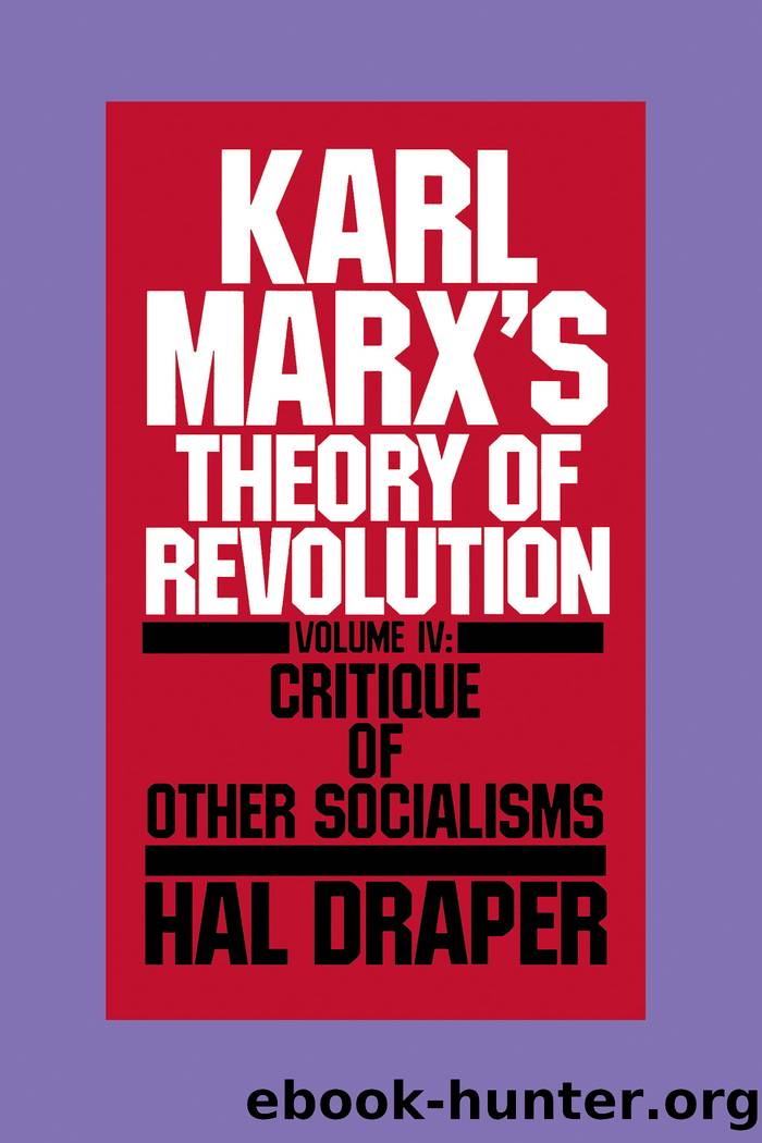 Karl Marx's Theory of Revolution Vol IV by Hal Draper