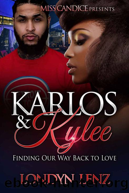 Karlos & Kylee: Finding Our Way Back to Love (In Love With A New Orleans Savage Book 4) by Londyn Lenz