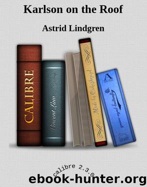 Karlson on the Roof by Astrid Lindgren