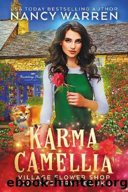 Karma Camellia: Village Flower Shop Cozy Mysteries by Nancy Warren