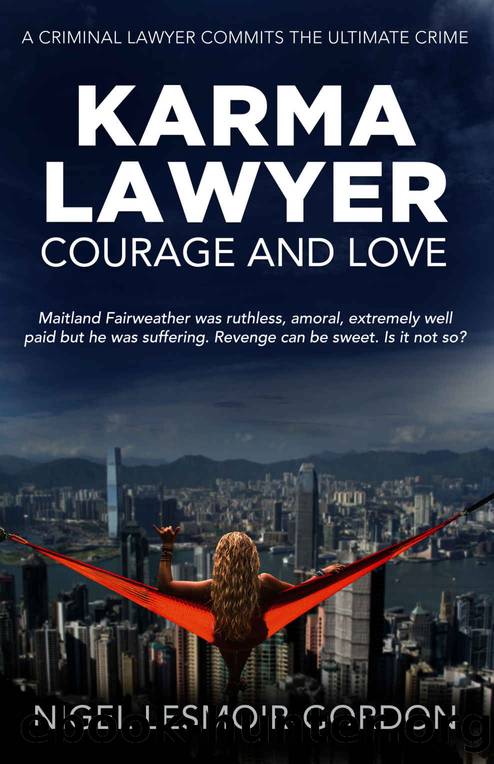 Karma Lawyer_Courage and Love by Nigel Lesmoir-Gordon
