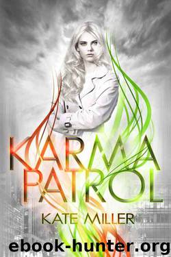 Karma Patrol by Kate Miller