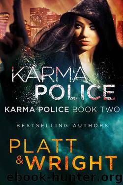 Karma Police: Karma Police Book Two by Sean Platt & David Wright