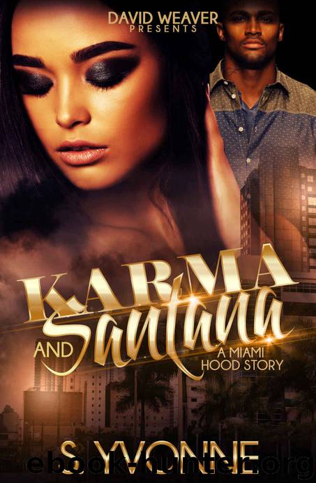 Karma and Santana: A Miami Hood Story by S Yvonne