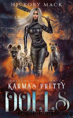 Karma's Pretty Dolls (Dollhouse Vigilantes Book 1) by Hickory Mack