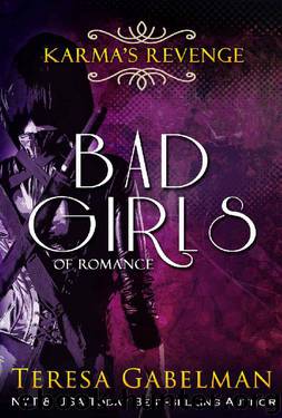 Karma's Revenge (A Bad Girls Novel) by Teresa Gabelman