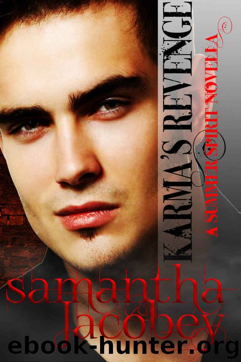 Karma's Revenge (Summer Spirit Novellas Book 5) by Samantha Jacobey