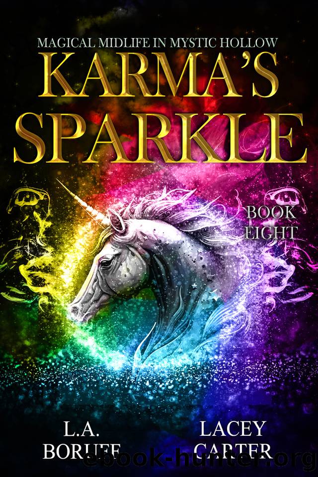 Karma's Sparkle: A Paranormal Women's Fiction Novel (Magical Midlife in Mystic Hollow Book 8) by Lacey Carter & L.A. Boruff