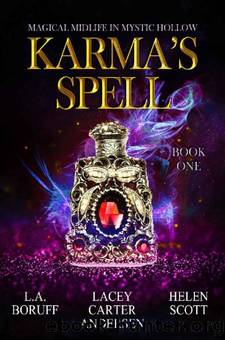 Karma's Spell (Magical Midlife in Mystic Hollow Book 1) by Lacey Carter Andersen & Helen Scott & L.A. Boruff