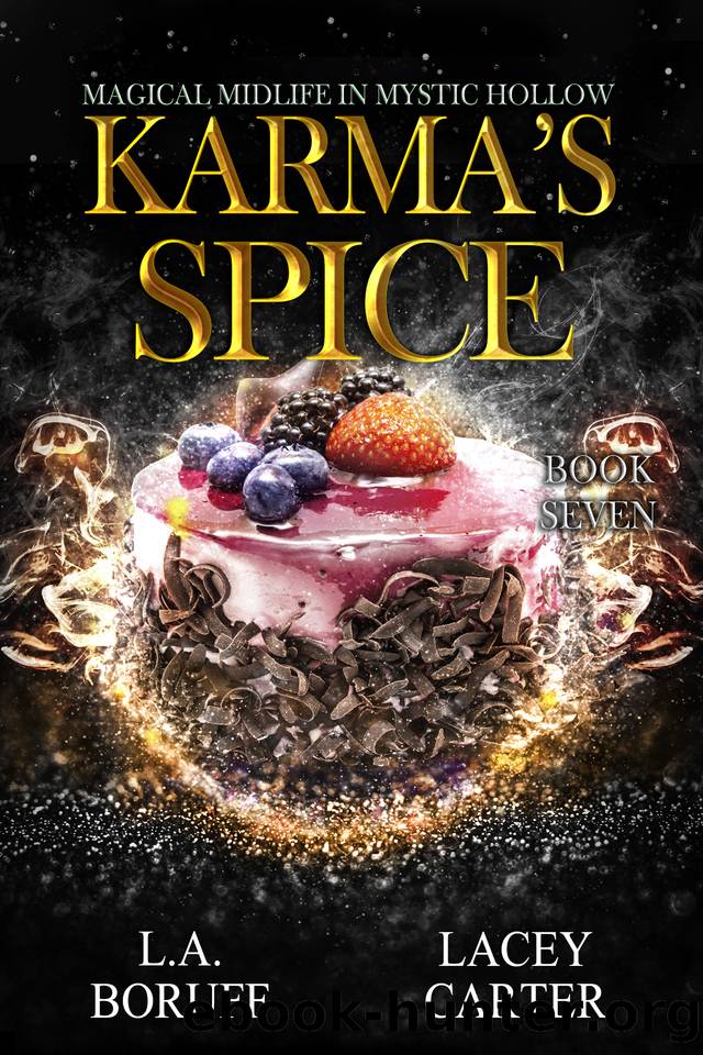 Karma's Spice: A Paranormal Women's Fiction Novel (Magical Midlife in Mystic Hollow Book 7) by Lacey Carter & L.A. Boruff