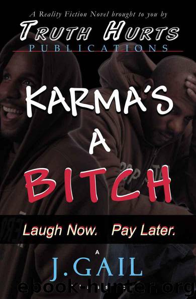 Karma's a Bitch by Gail J