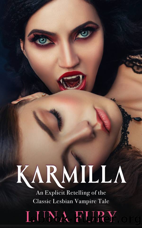 Karmilla: An Explicit Retelling of the Classic Lesbian Vampire Tale by Fury Luna
