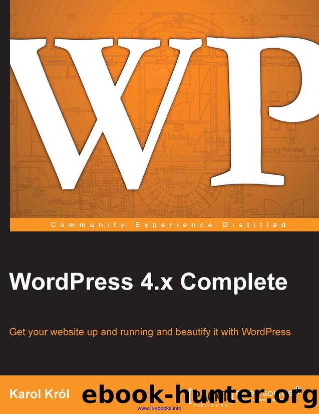 Karol Krol WordPress 4.x Complete Get your website up and running and beautify it with WordPress by Unknown