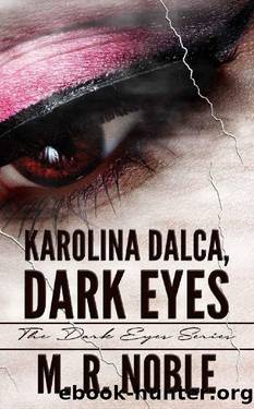 Karolina Dalca, Dark Eyes (The Dark Eyes) by M. R. Noble